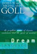 Dream Language: The prophetic Power Of Dreams Paperback Book - James W Goll - Re-vived.com