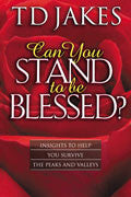 Can You Stand To Be Blessed? Paperback Book - T D Jakes - Re-vived.com