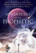Adventures In The Prophetic Paperback - James W Goll - Re-vived.com