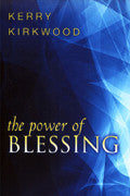 The Power Of Blessing Paperback - Kerry Kirkwood - Re-vived.com