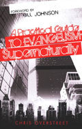 A Practical Guide To Evangelism � Supernaturally Paperback Book - Chris Overstreet - Re-vived.com