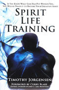 Spirit Life Training Paperback - Timothy Jorgensen - Re-vived.com
