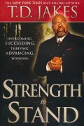 Strength To Stand Paperback Book - T D Jakes - Re-vived.com