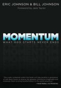 Momentum - What God Starts Never Ends Paperback Book - Bill Johnson - Re-vived.com