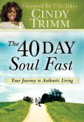 40 Day Soul Fast Paperback Book - Cindy Trimm - Re-vived.com
