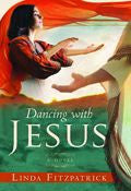 Dancing With Jesus Paperback Book - Linda Fitzpatrick - Re-vived.com