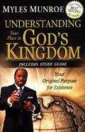 Understanding Your Place In God's Kingdom Paperback - Myles Munroe - Re-vived.com