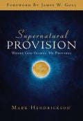 Supernatural Provision Paperback Book - Mark Hendrickson - Re-vived.com