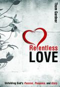Relentless Love Paperback Book - Thom Gardner - Re-vived.com