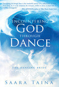 Encountering God Through Dance Paperback Book - Saara Taina - Re-vived.com