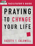 Praying To Change Your Life Facilitator's Guide Paperback Book with 6 DVDs - Suzette Caldwell - Re-vived.com