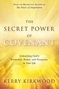 The Secret Power Of Covenant Paperback Book - Kerry Kirkwood - Re-vived.com