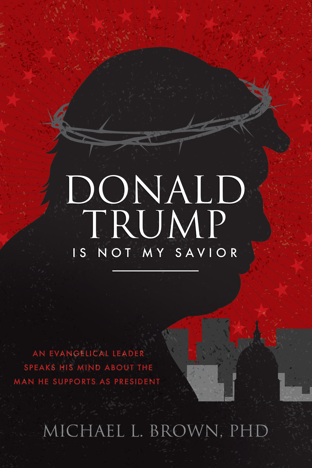 Donald Trump is Not My Savior - Re-vived