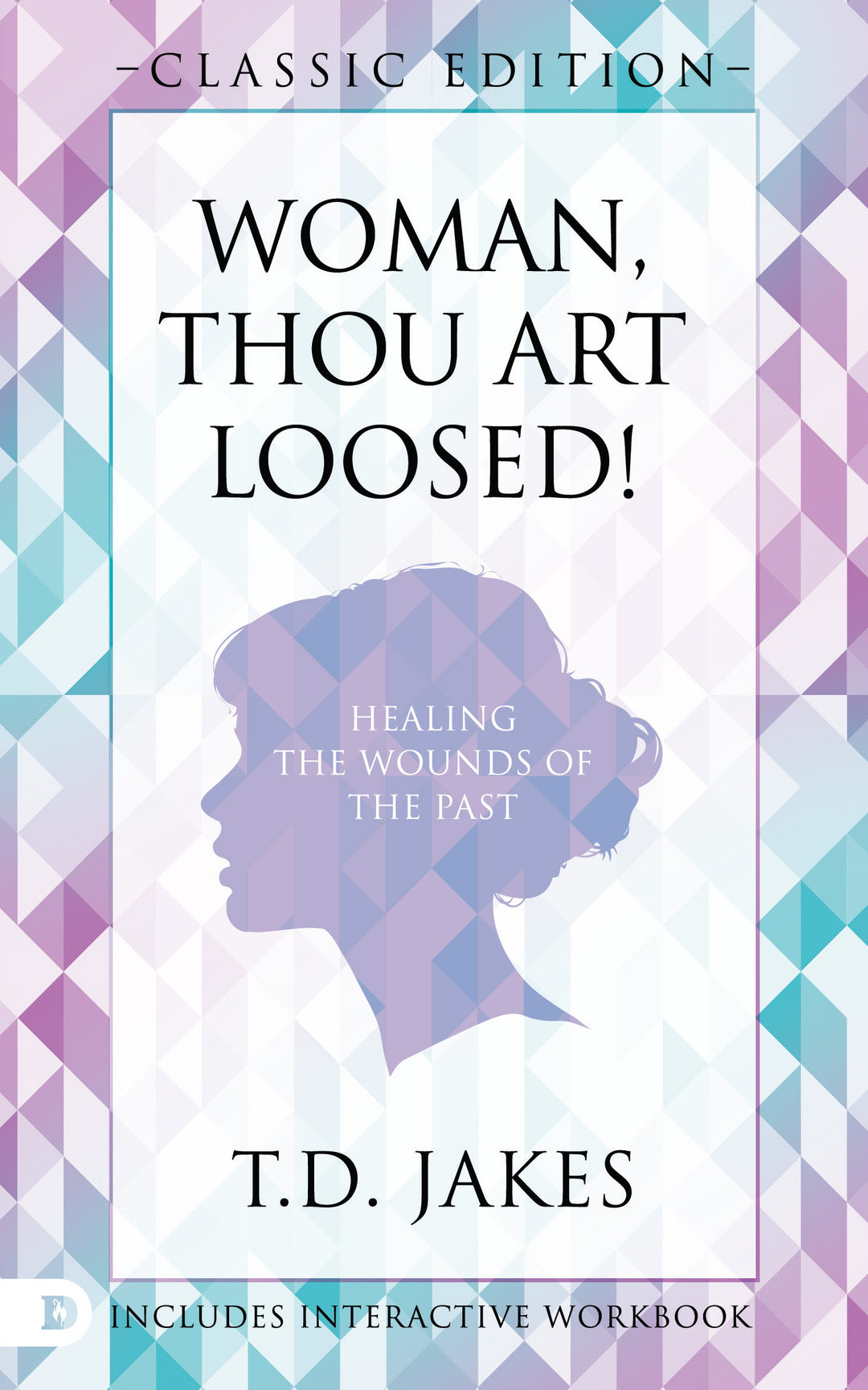 Woman Thou Art Loosed! Original Edition - Re-vived