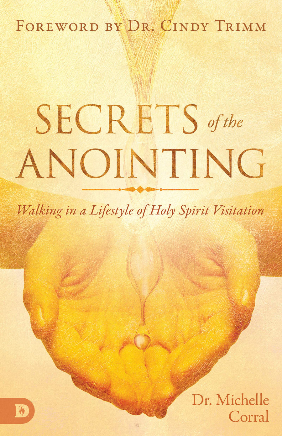 Secrets of the Anointing - Re-vived
