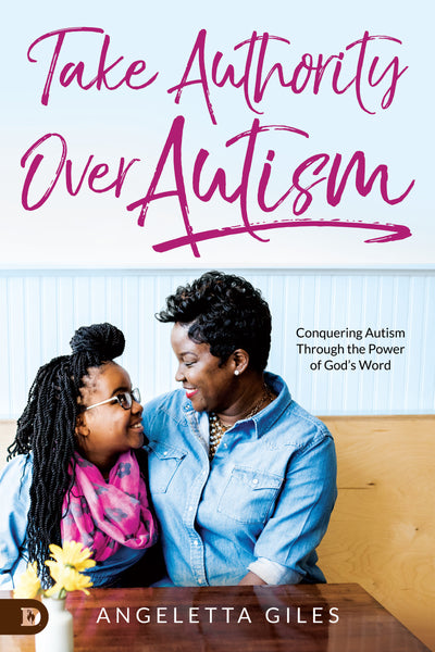 Take Authority Over Autism - Re-vived