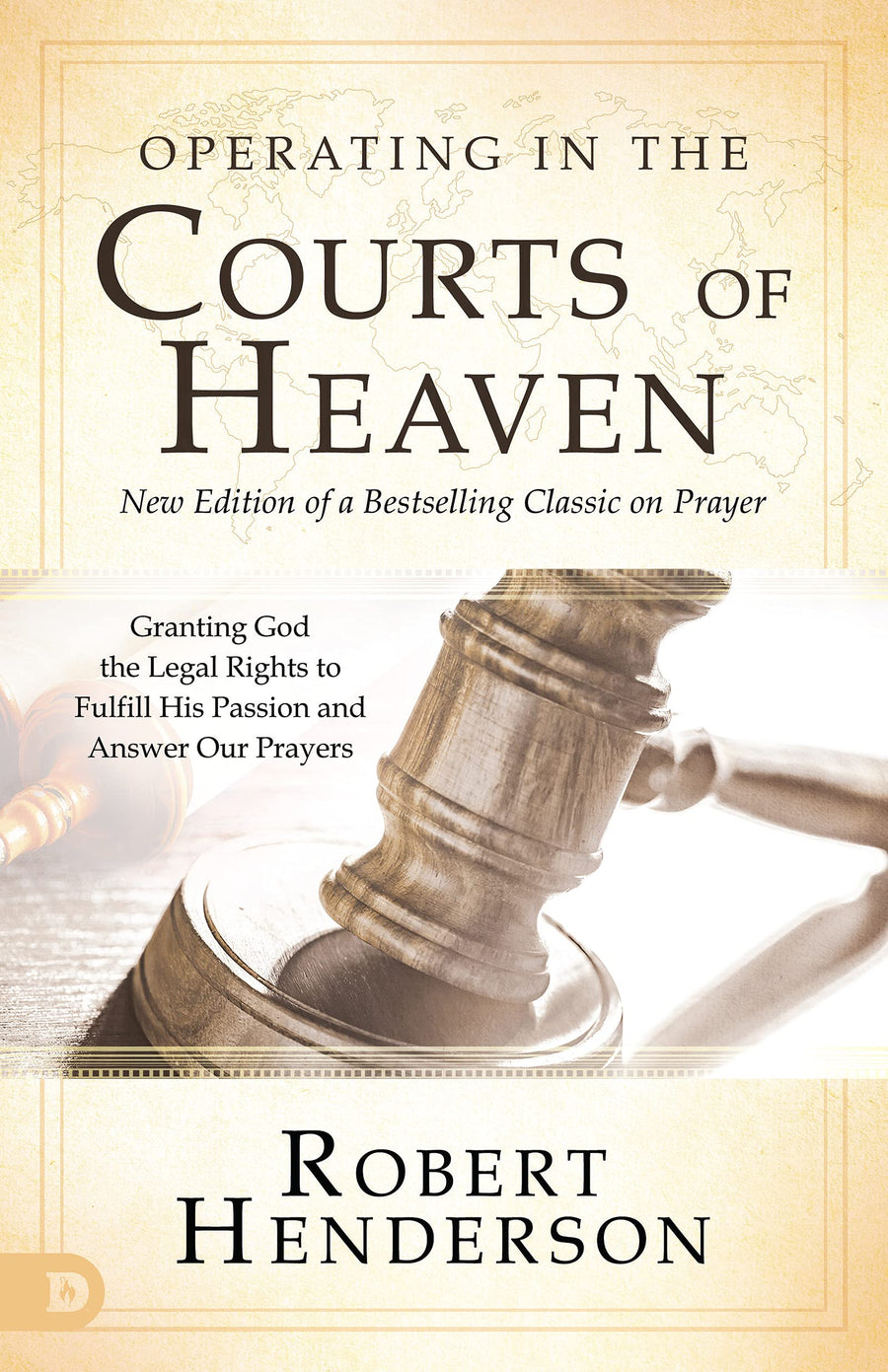 Operating in the Courts of Heaven, Revised & Expanded - Re-vived