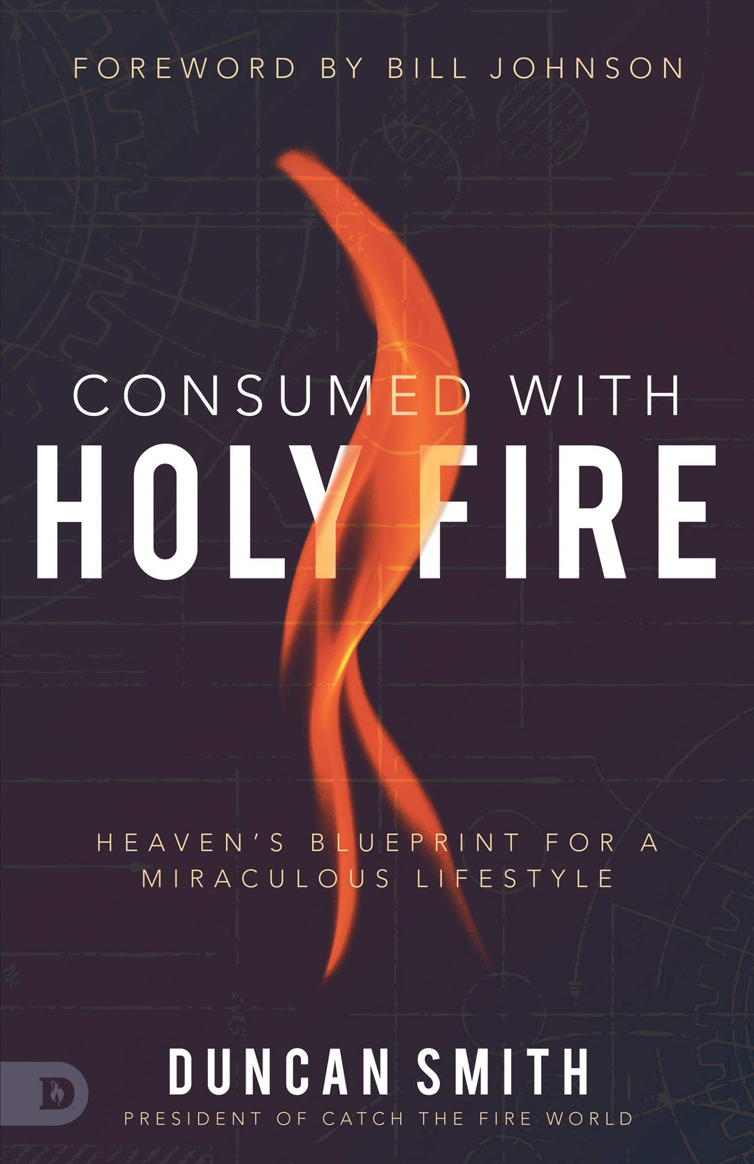 Consumed with Holy Fire - Re-vived