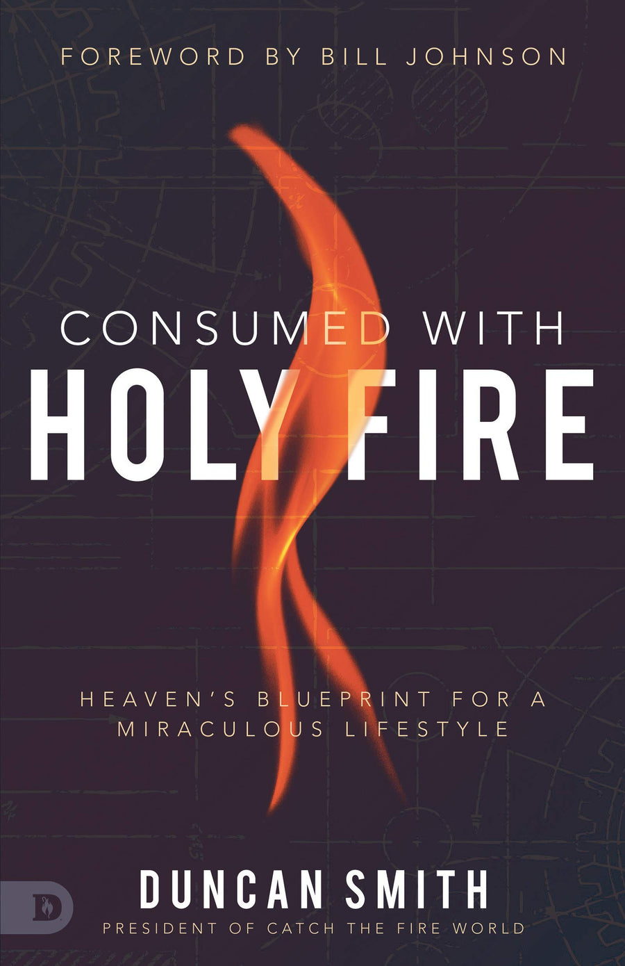 Consumed with Holy Fire - Re-vived