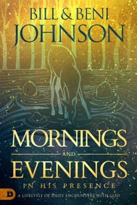 Mornings and Evenings in His Presence - Re-vived