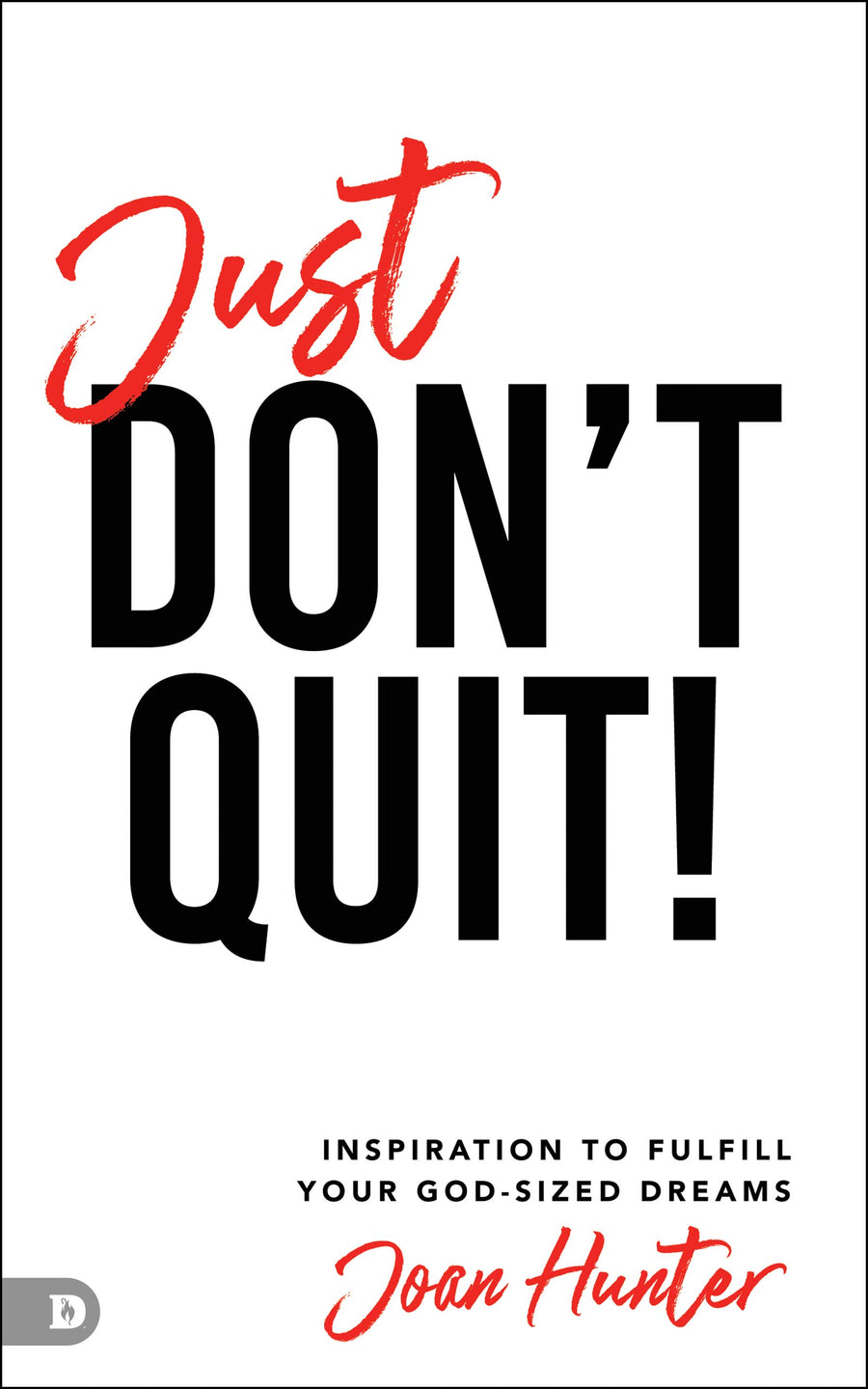 Just Don't Quit! - Re-vived