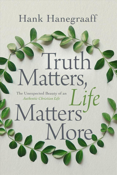 Truth Matters, Life Matters More - Re-vived