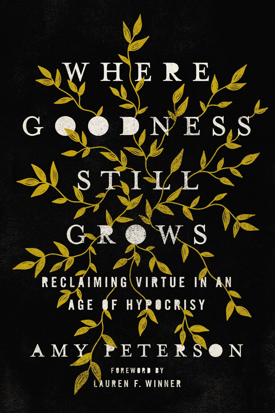 Where Goodness Still Grows - Re-vived