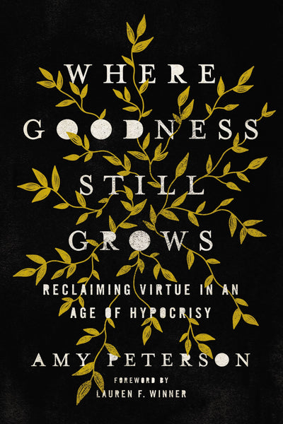 Where Goodness Still Grows - Re-vived