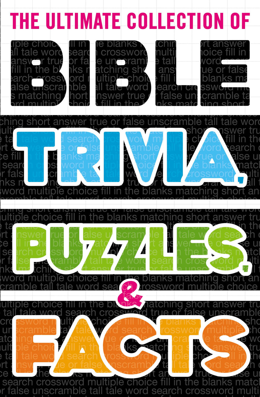 The Ultimate Collection of Bible Trivia, Puzzles and Facts - Re-vived