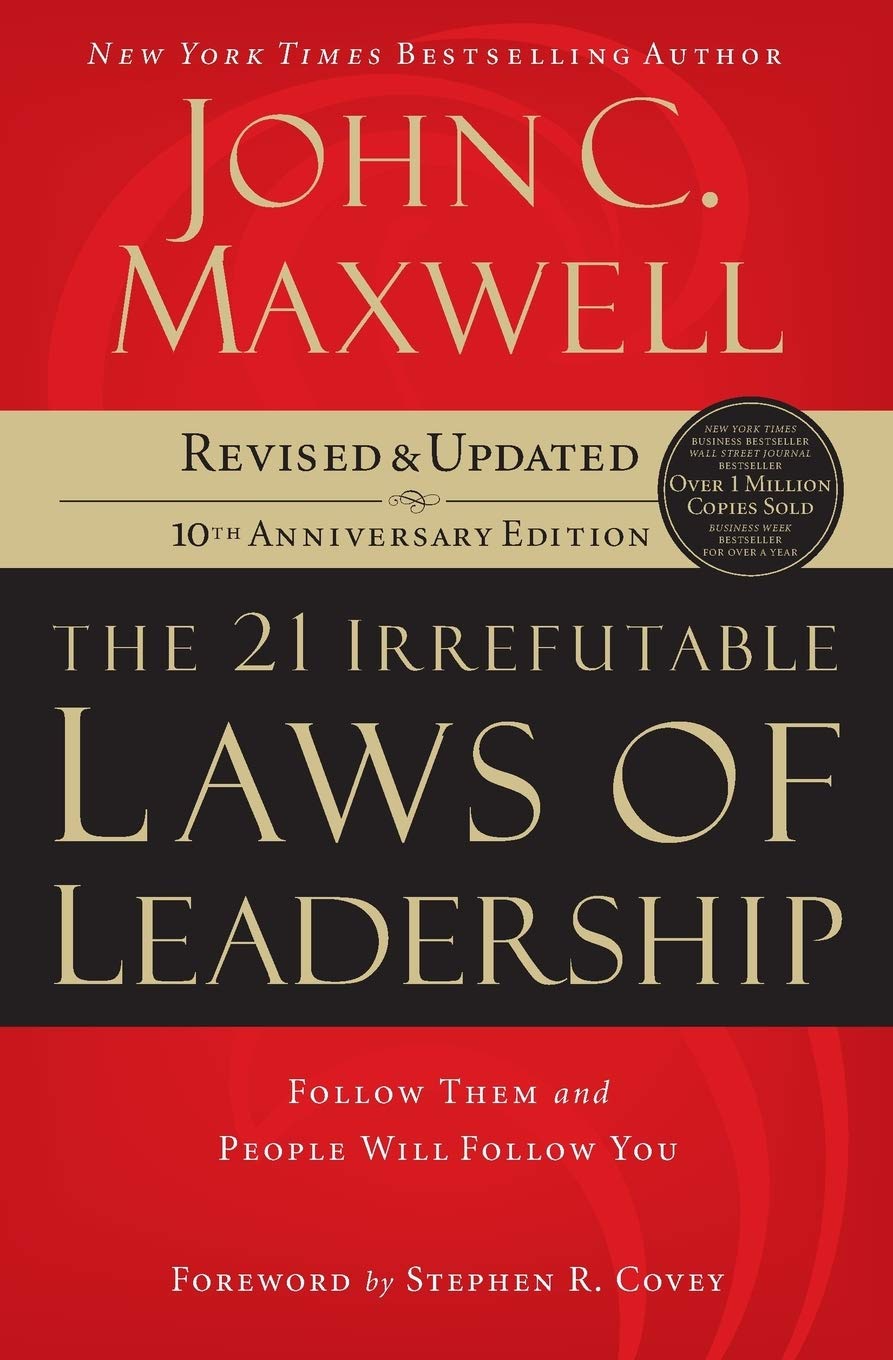 The 21 Irrefutable Laws Of Leadership - Re-vived