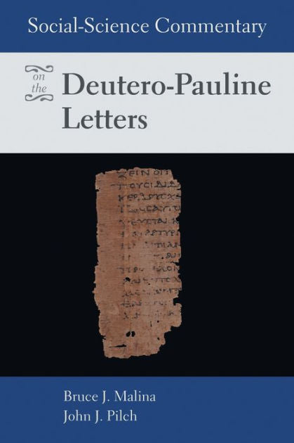Social-Science Commentary on the Deutro-Pauline Letters - Re-vived