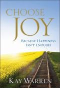 Choose Joy Hardback Book - Kay Warren - Re-vived.com