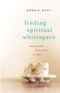 Finding Spiritual Whitespace Paperback Book - Bonnie Gray - Re-vived.com