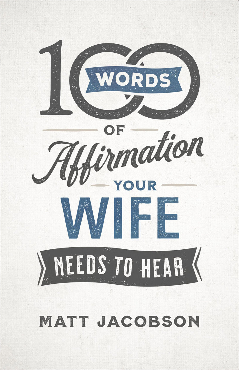 100 Words of Affirmation Your Wife Needs to Hear - Re-vived