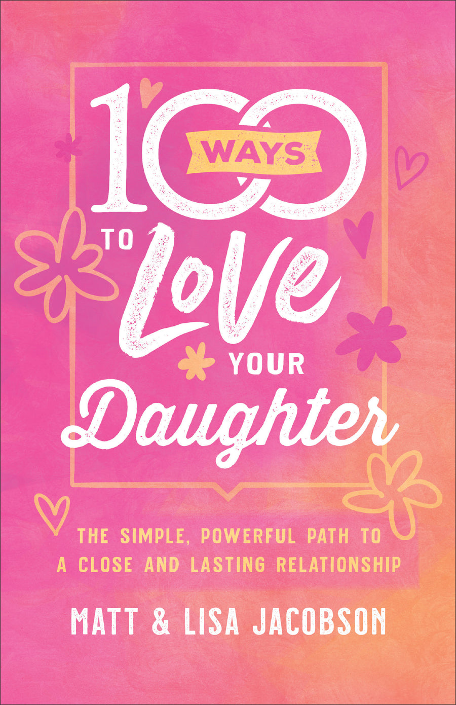 100 Ways to Love Your Daughter - Re-vived