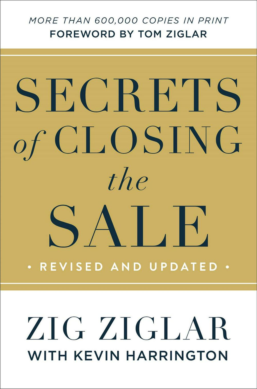 Secrets of Closing the Sale, Revised and Updated - Re-vived