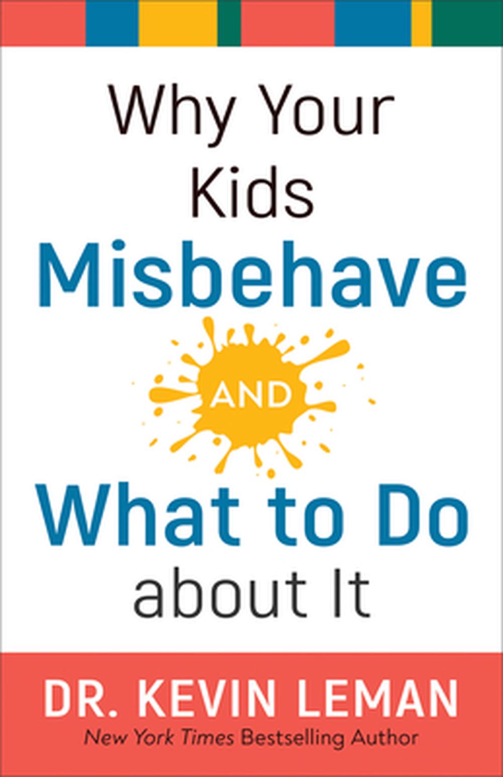 Why Your Kids Misbehave and What to Do About It - Re-vived