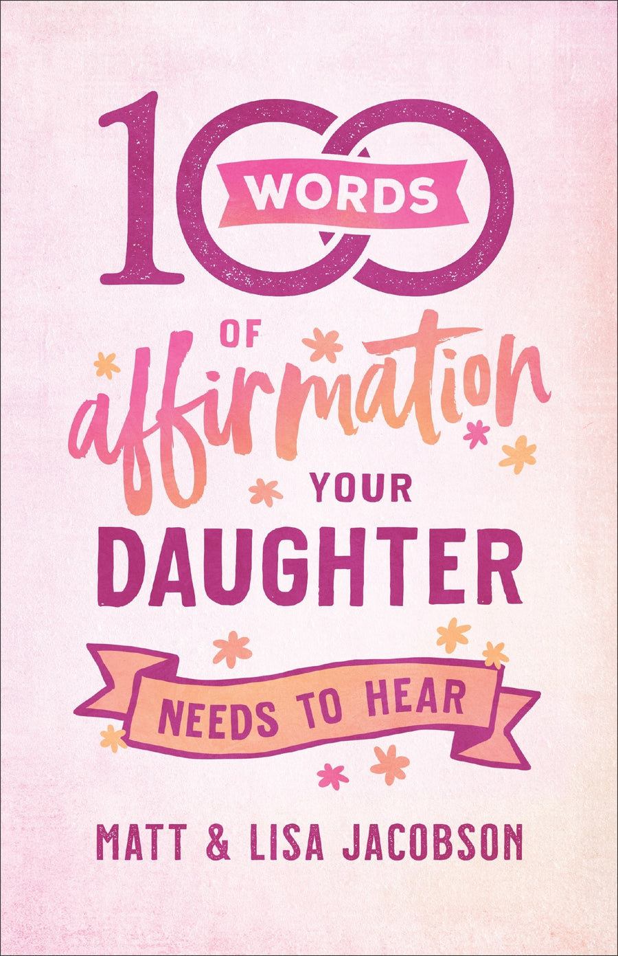 100 Words of Affirmation Your Daughter Needs to Hear - Re-vived
