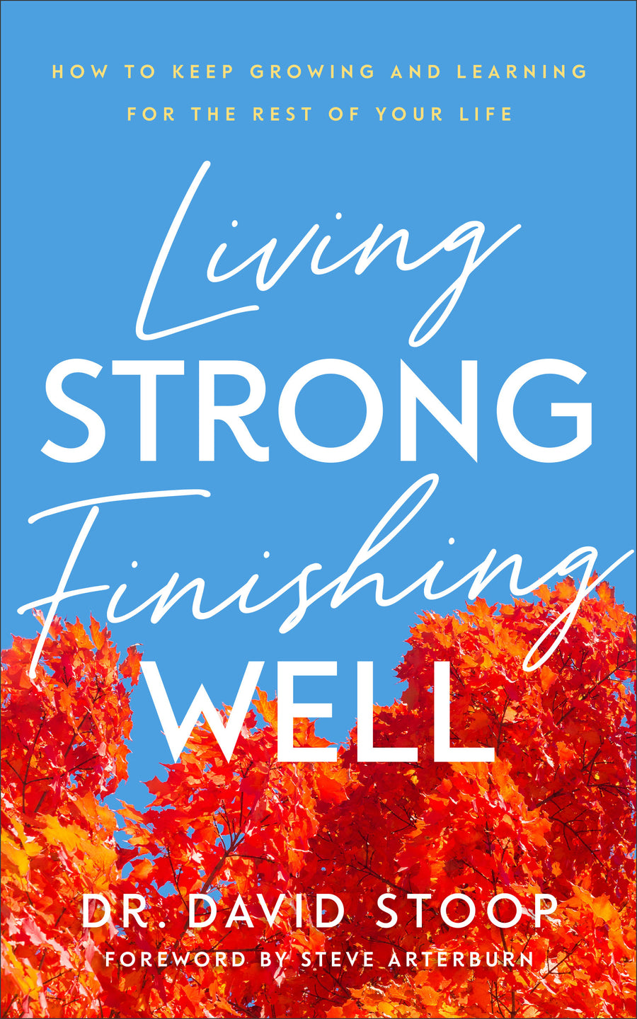Living Strong, Finishing Well - Re-vived