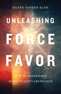 Unleashing The Force Of Favour Paperback - Duane Vander Klok - Re-vived.com