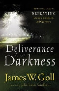 Deliverance from Darkness Paperback Book - James W Goll - Re-vived.com