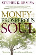 Money And The Prosperous Soul Paperback Book - Stephen DeSilva - Re-vived.com