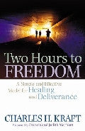 Two Hours to Freedom Paperback Book - Charles Kraft - Re-vived.com