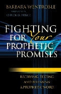 Fighting for Your Prophetic Promises Paperback Book - Barbara Wentroble - Re-vived.com