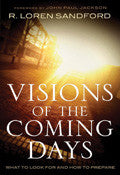 Visions Of The Coming Days Paperback Book - Loren Sandford - Re-vived.com