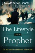 The Lifestyle Of A Prophet Paperback Book - James W Goll - Re-vived.com