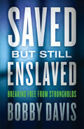 Saved But Still Enslaved Paperback Book - Bobby Davis - Re-vived.com