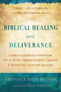 Biblical Healing And Deliverance Paperback - Betsy Kylstra - Re-vived.com