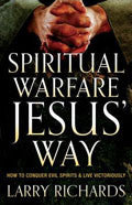 Spiritual Warfare Jesus' Way Paperback Book - Larry Richards - Re-vived.com