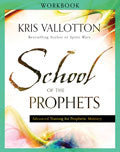 School Of The Prophets Workbook Paperback - Kris Vallotton - Re-vived.com